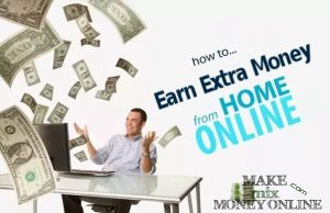 How to Make Extra Money Online or From Home